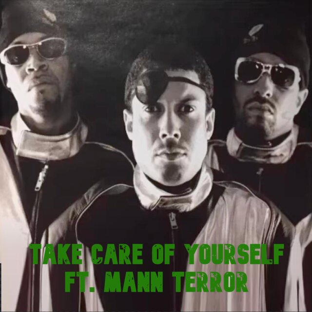 Take Care Of Yourself (feat. Mann Terror)