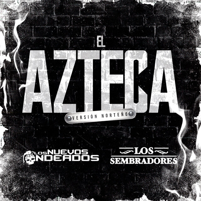 El Azteca (Version Norteño)