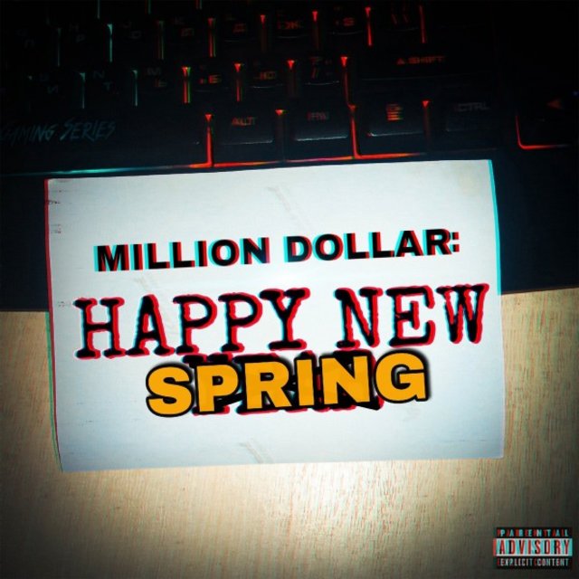 Million DOLLAR: Happy NEW SPRING (Prod. By DJSyzzz)