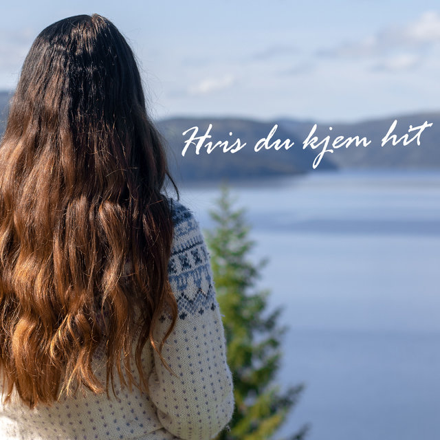 Hvis Du Kjem Hit