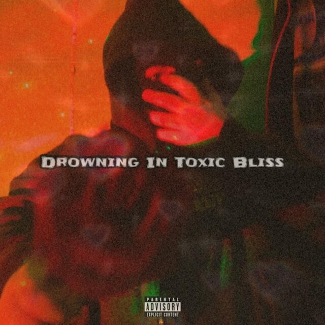 Drowning In Toxic Bliss