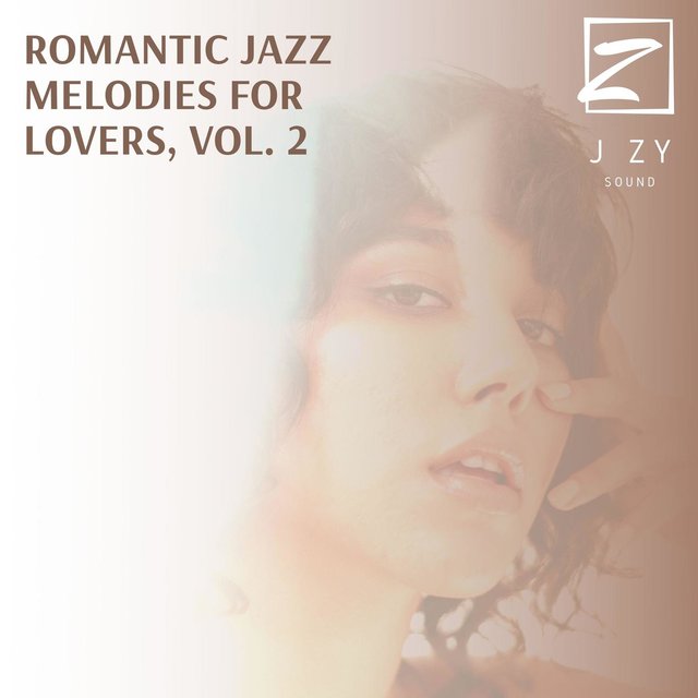 Romantic Jazz Melodies For Lovers, Vol. 2