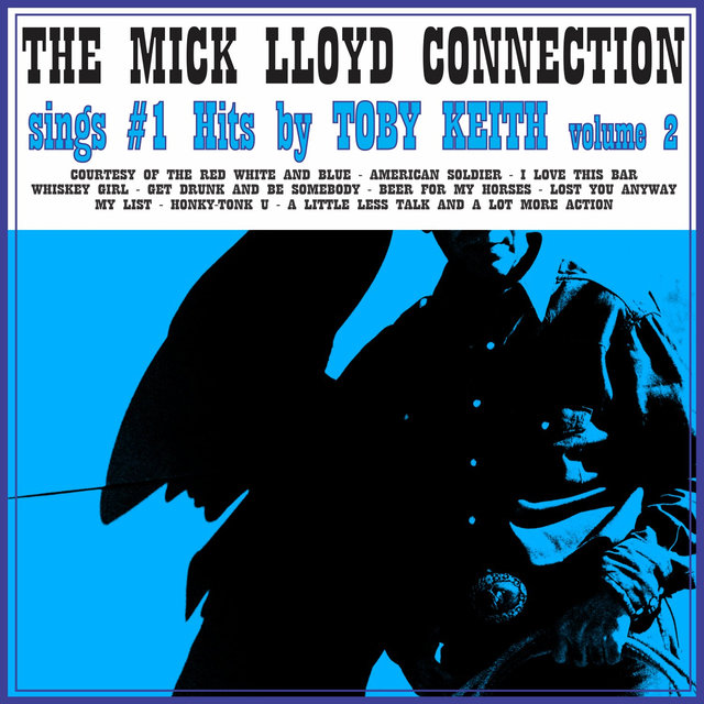 The Mick Lloyd Connection Sings the #1 Hits by Toby Keith, Volume 2
