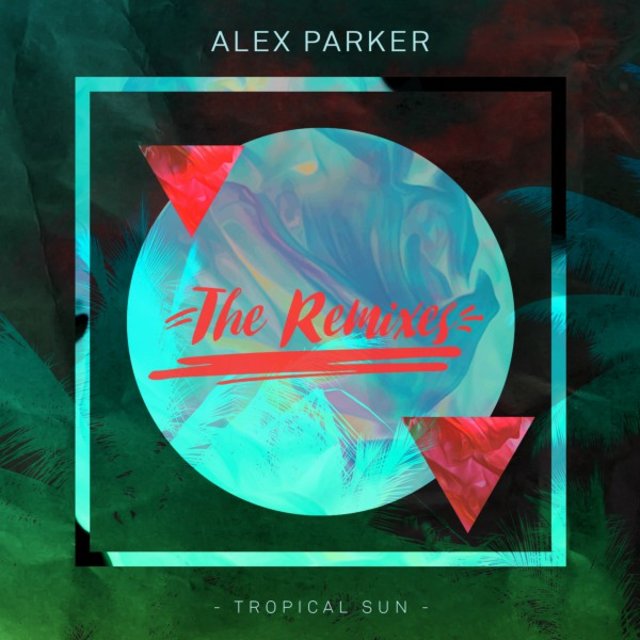 Tropical Sun (The Remixes)