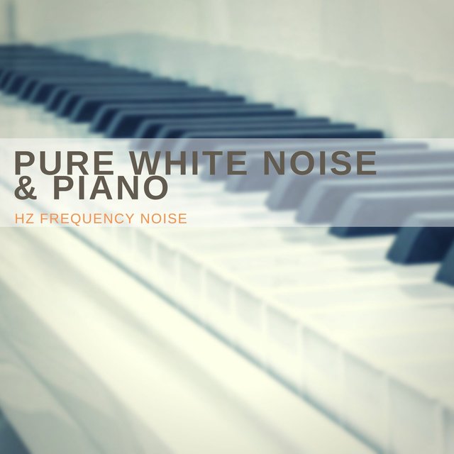 Pure White Noise & Piano
