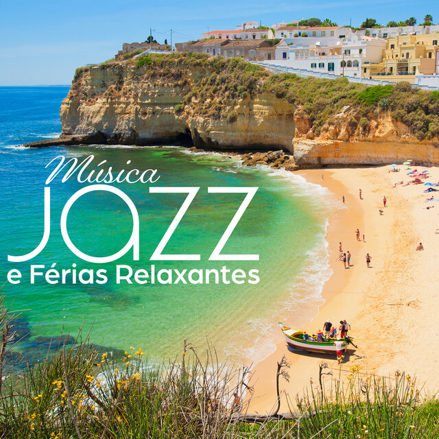 Música Jazz e Férias Relaxantes