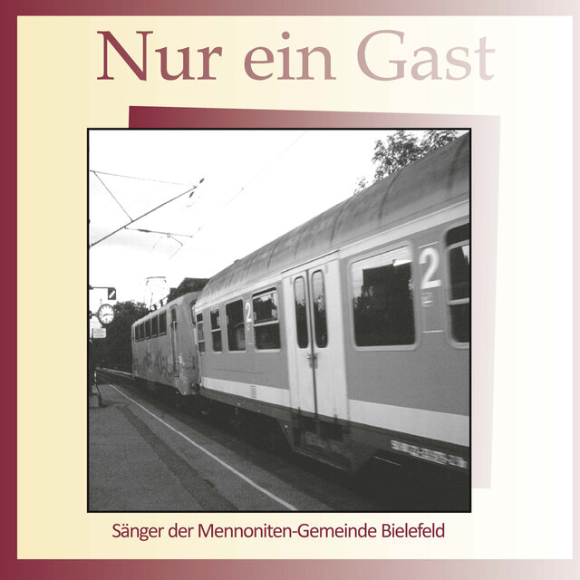 Nur ein Gast [Sänger der Mennoniten-Gemeinde Bielefeld (1999)]