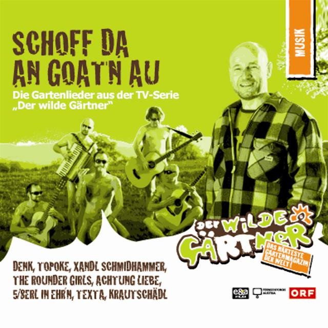 Der wilde Gärtner (OST) - Schoff da an Goatn au