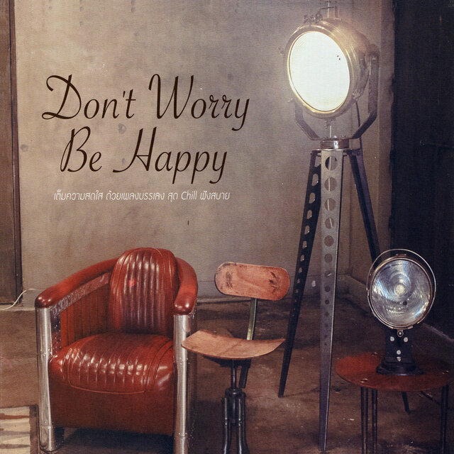 Don't Worry Be Happy