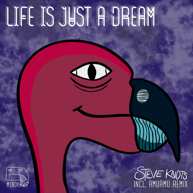Life is Just a Dream