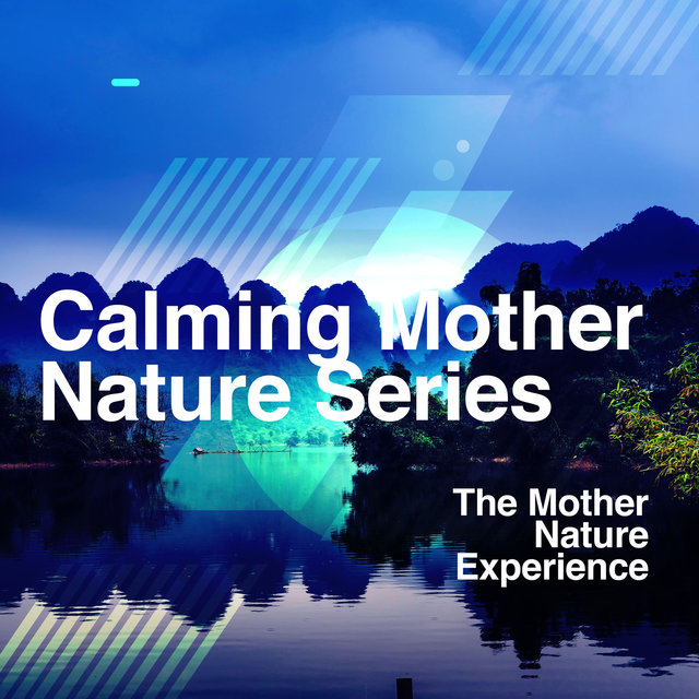 Calming Mother Nature Series