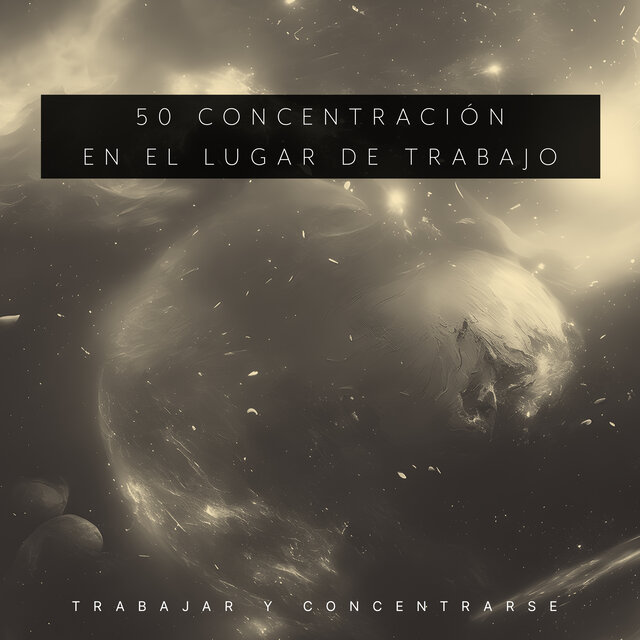 50 Concentración en el Lugar de Trabajo
