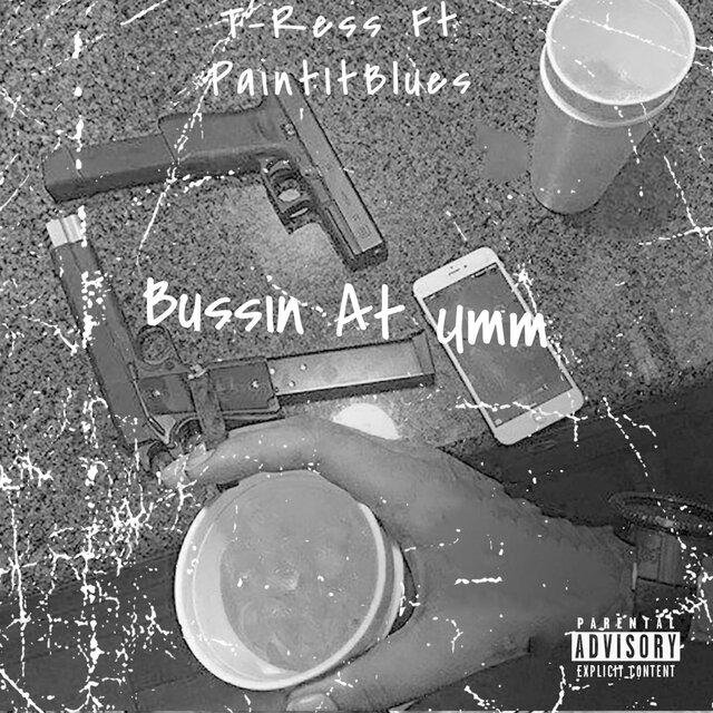 Bussin At Umm (feat. PaintItBlues)
