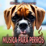 Música para Perros para Dormir