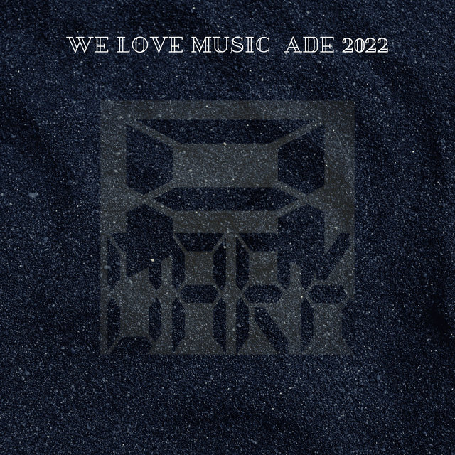 We Love Music  ADE 2022