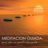 Meditacion Guiada para Dormir Profundamente