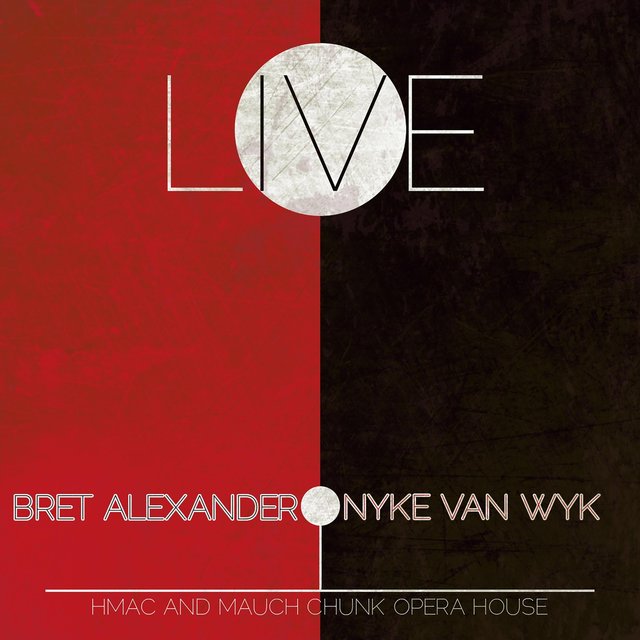Bret Alexander / Nyke Van Wyk (Live at Hmac and Mauch Chunk Opera House)