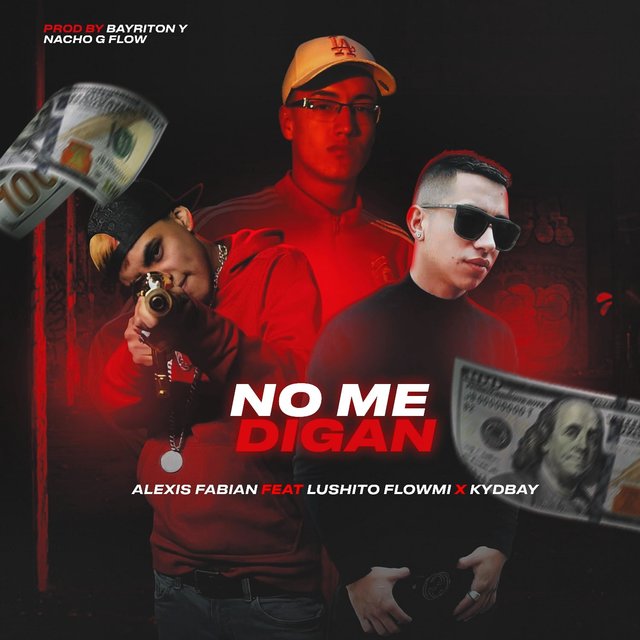 No Me Digan (feat. Fabian alexis & Kyd bai)