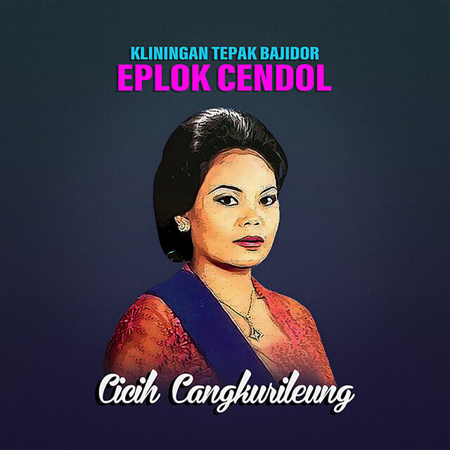 Eplok Cendol Kliningan Tepak Bajidor Cicih Cangkurileung