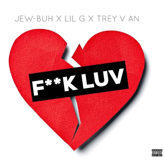 Fuck Luv (feat. Lil G & Trey V An)