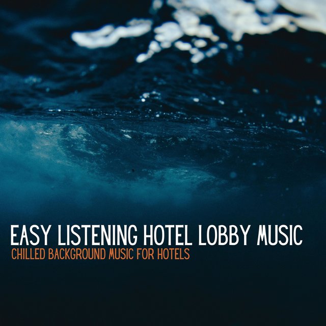 Chilled Background Music for Hotels