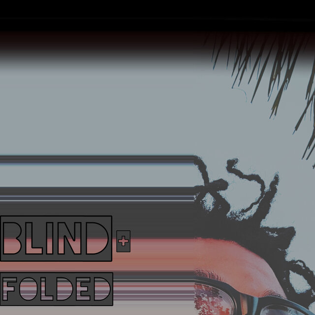 Blind & Folded