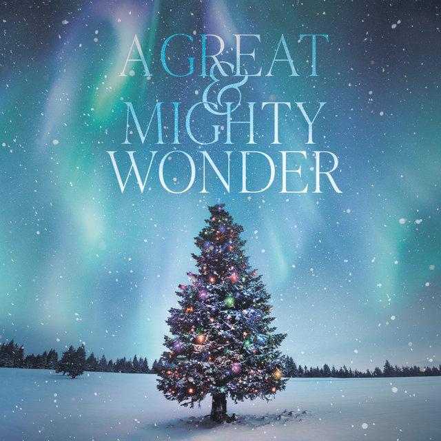 A Great & Mighty Wonder
