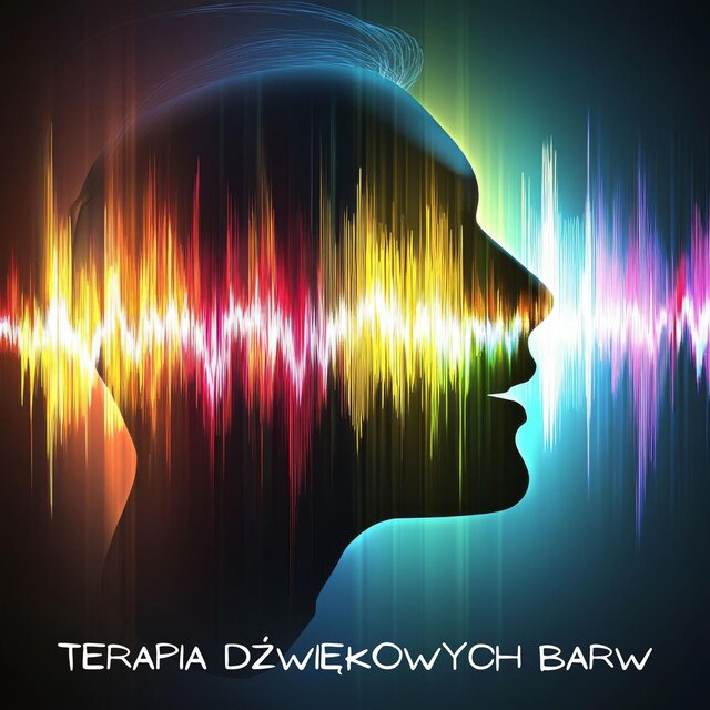 Terapia Dźwiękowych Barw: Koncentracja, Nauka, Głęboki Relaks