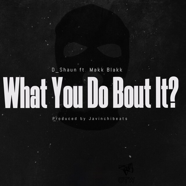 What You Do Bout it? (feat. Makk Blakk) [Radio Edit]