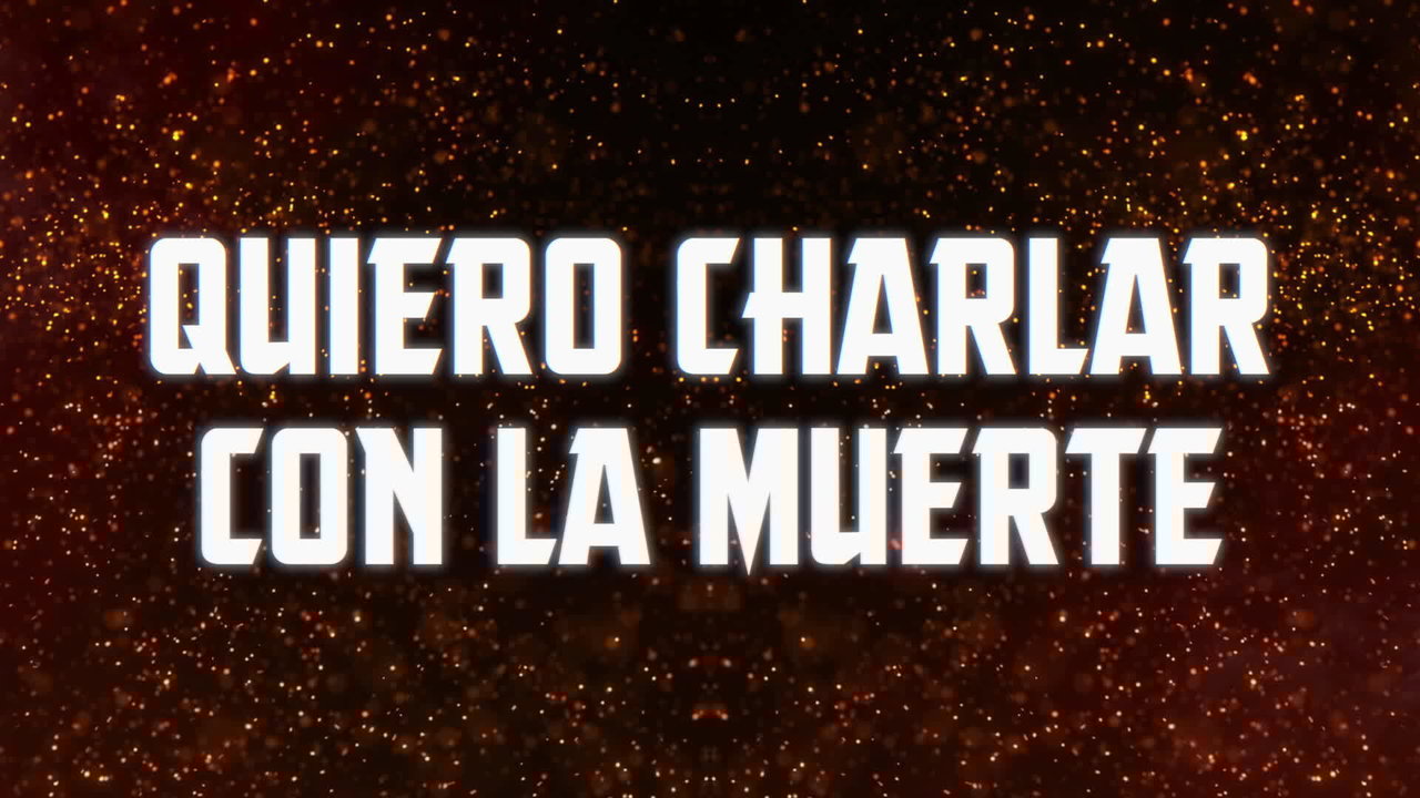 Quiero Charlar Con La Muerte