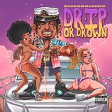 Drip or Drown