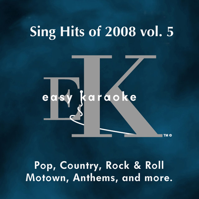 Sing Hits of 2008 Vol. 5 (Karaoke Tracks)