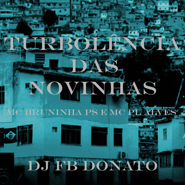 Turbolência Das Novinhas