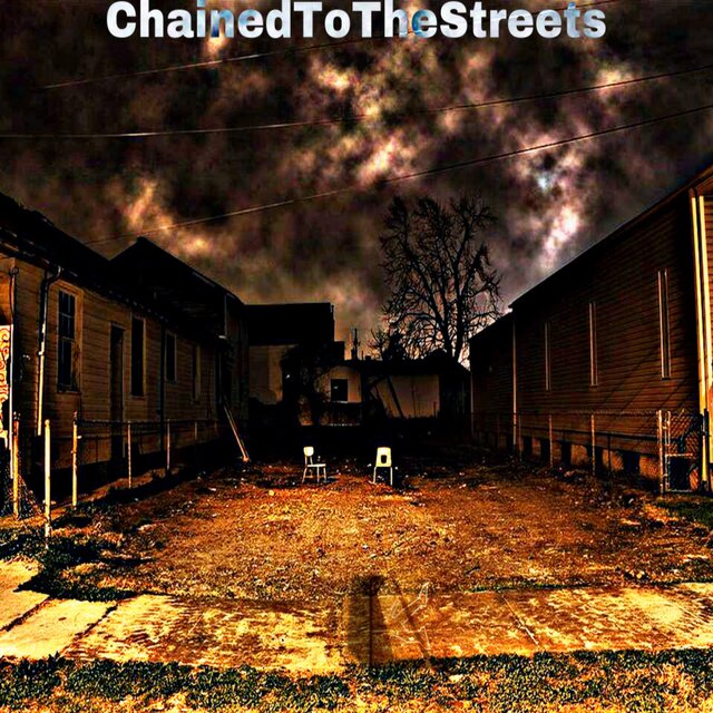 ChainedToTheStreets