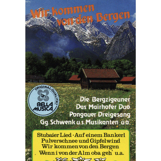 Wir kommen von den Bergen