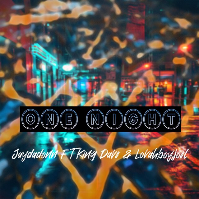 One Night (feat. Jaydadonn, King Dave & Lovahboyjoel)