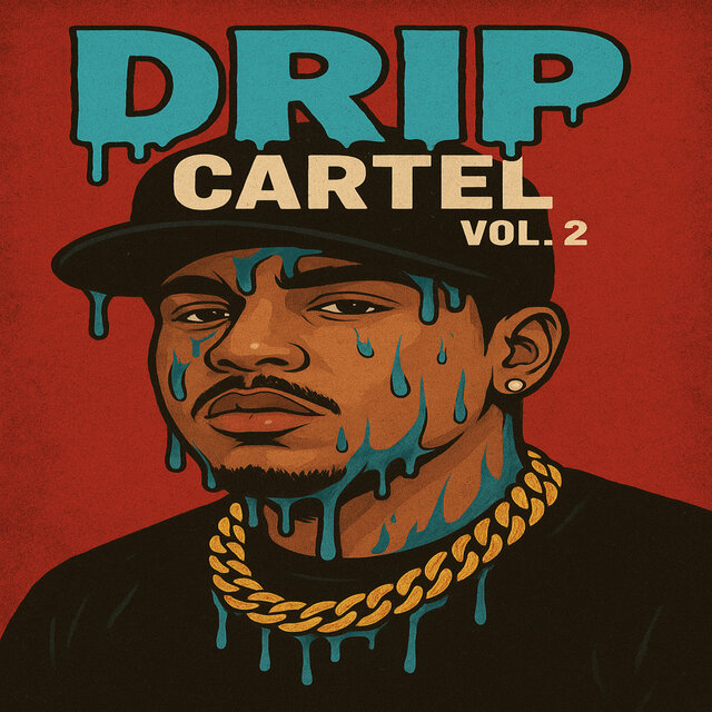 Drip Cartel Vol 2