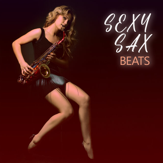Sensual Romantics: Sexy Sax Beats