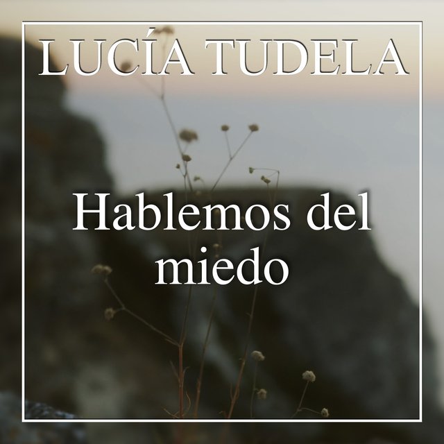 Hablemos del miedo