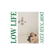 Cover art for album Downer Edn by LOW LIFE