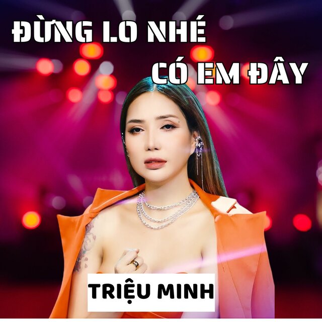 Đừng Lo Nhé Có Em Đây