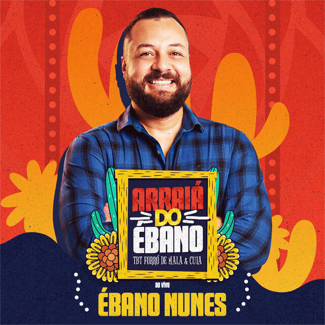 Arraiá do Ébano (Tbt Forró de Mala & Cuia) (Ao Vivo)