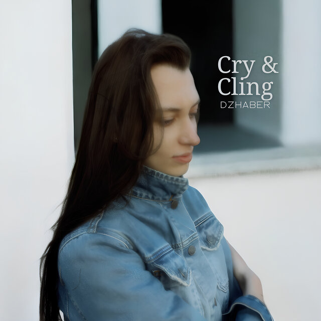 Cry & Cling
