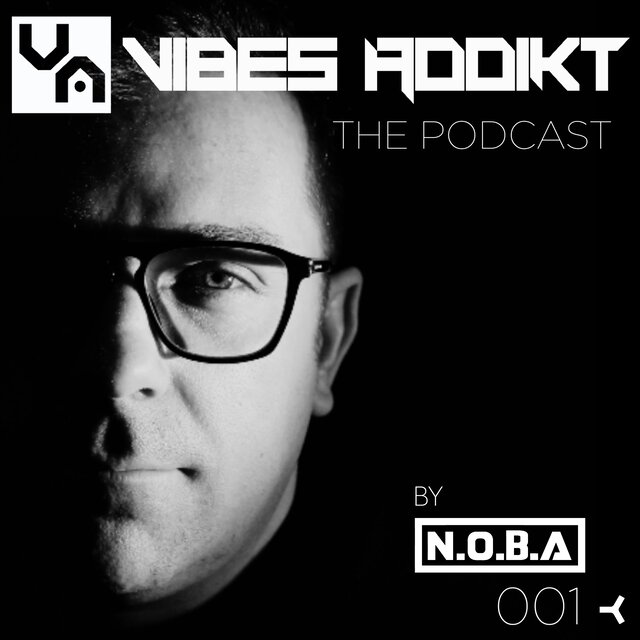 VIBES ADDIKT The Podcast 001