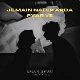 Je Main Nahi Karda Pyar Ve
