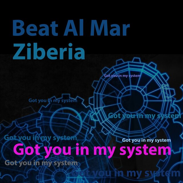 Got You in My System