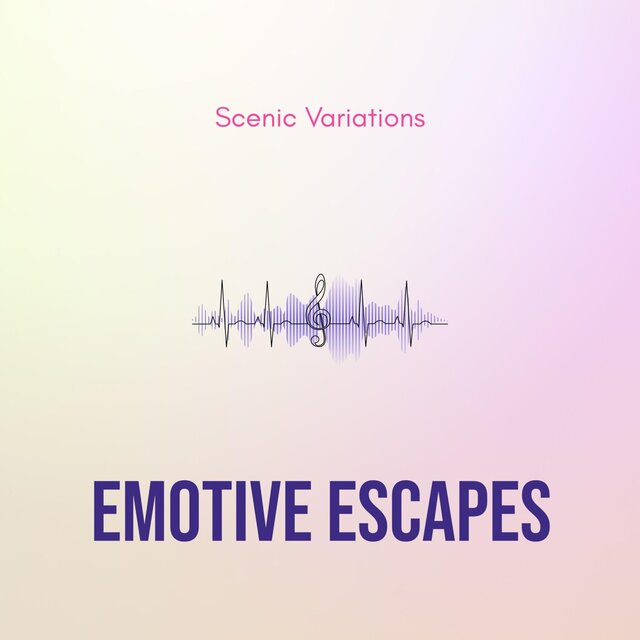Emotive Escapes - Scenic Variations