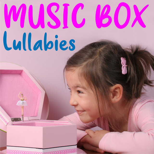 #Music Box Lullabies (Soft Children's Music for Bedtime)
