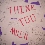 Think Too Much