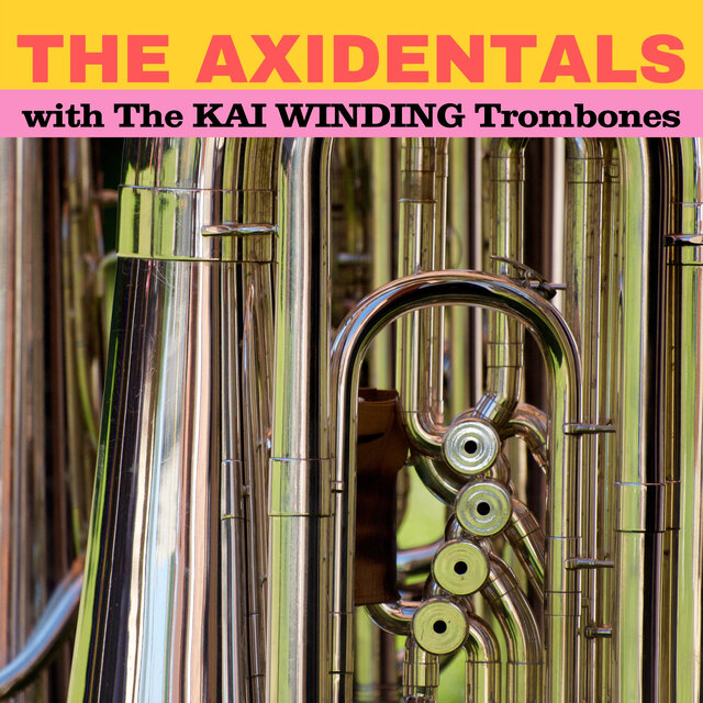 The Axidentals with The Kai Winding Trombones